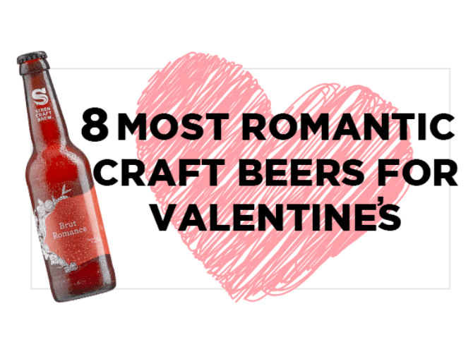 8 Most Romantic Craft Beers for Valentines